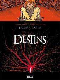 Destins. Vol. 13. La vengeance