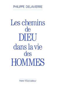 Les chemins de Dieu dans la vie des hommes