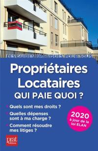 Propriétaires, locataires, qui paie quoi ? : 2020 : à jour de la loi Elan