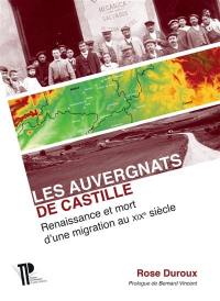 Les Auvergnats de Castille : renaissance et mort d'une migration au XIXe siècle