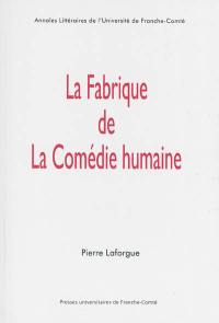 La fabrique de la Comédie humaine