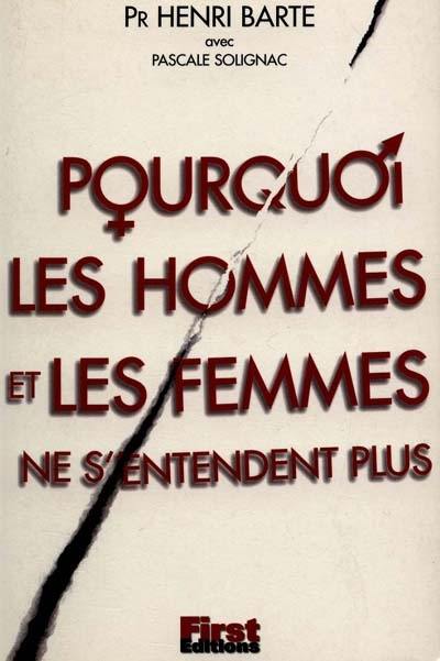 Pourquoi les hommes et les femmes ne s'entendent plus