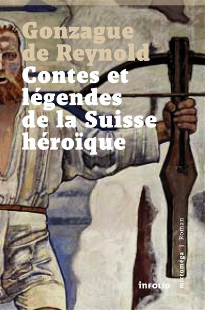 Contes et légendes de la Suisse héroïque