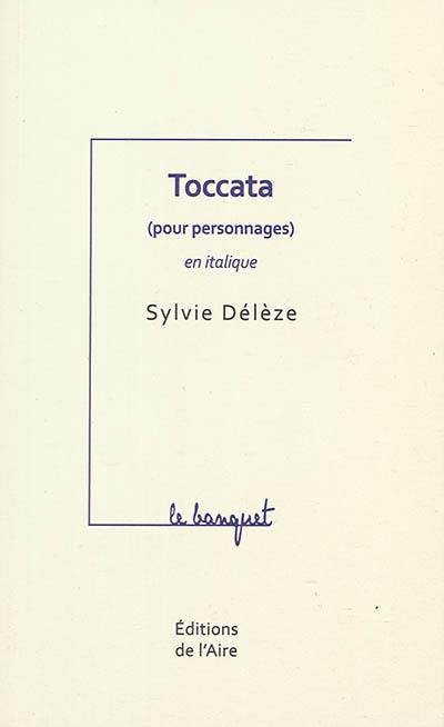 Toccata (pour personnages) en italique