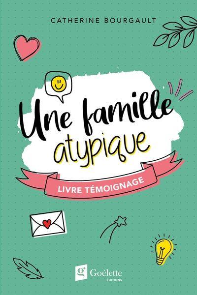 Une famille atypique : livre témoignage