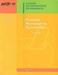 Botanique, pharmacognosie, phytothérapie