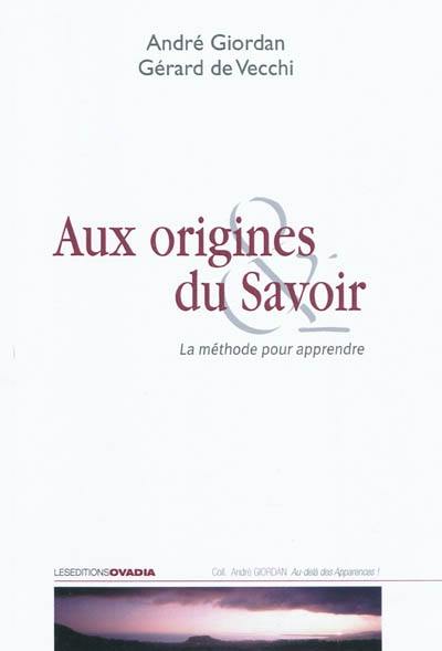 Aux origines du savoir : la méthode pour apprendre