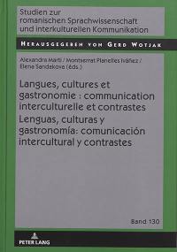 Langues, cultures et gastronomie : communication interculturelle et contrastes. Lenguas, culturas y gastronomia : comunicacion intercultural y contrastes