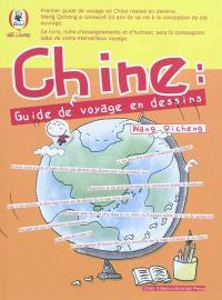 Chine : guide de voyage en dessins