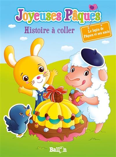 Joyeuses Pâques : le lapin de Pâques et ses amis