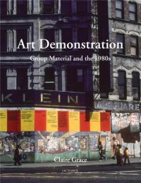 Art Demonstration : Group Material and the 1980s