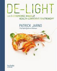 De-light : la gastronomie minceur. De-light : health-conscious gastronomy