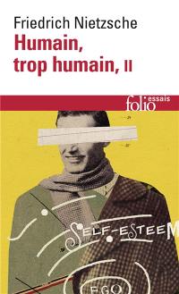 Humain, trop humain : un livre pour esprits libres. Vol. 2