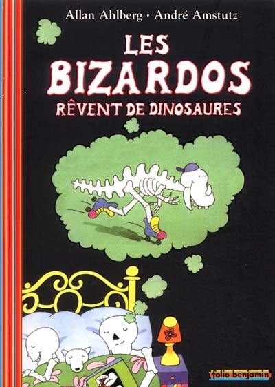 Les Bizardos rêvent de dinosaures