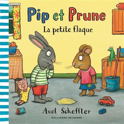 Pip et Prune. La petite flaque