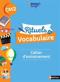 Rituels de vocabulaire CM2 : cahier d'entraînement