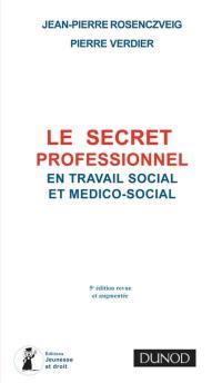 Le secret professionnel en travail social et médico-social