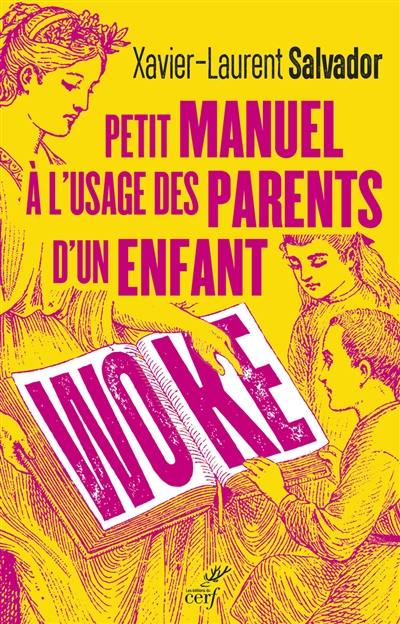 Petit manuel à l'usage des parents d'un enfant woke