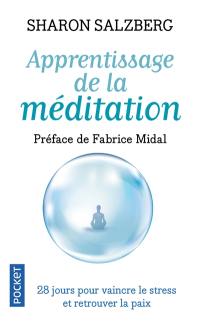 Apprentissage de la méditation : 28 jours pour vaincre le stress et retrouver la paix