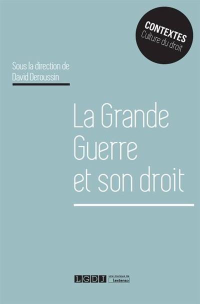 La Grande Guerre et son droit