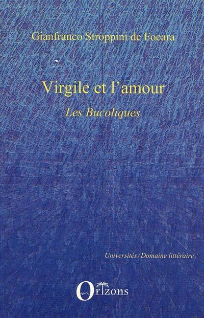 Virgile et l'amour : Les bucoliques