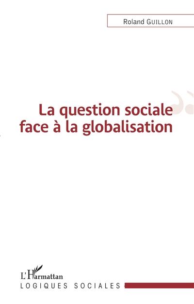 La question sociale face à la globalisation