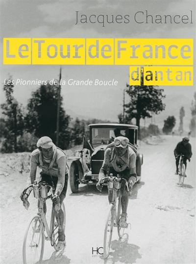 Le Tour de France d'antan : les pionniers de la Grande Boucle