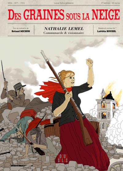 Des graines sous la neige : Nathalie Lemel : communarde & visionnaire