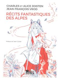 Récits fantastiques des Alpes