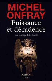 Puissance et décadence : une politique de civilisation