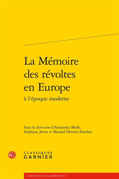 La mémoire des révoltes en Europe à l'époque moderne