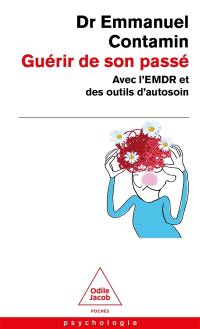 Guérir de son passé avec l'EMDR et des outils d'autosoin