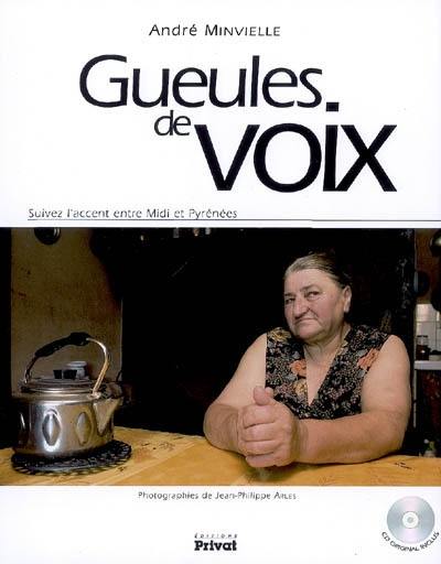 Gueules de voix : suivez l'accent entre Midi et Pyrénées