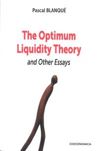 The optimum liquidity theory : and other essays