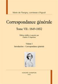 Correspondance générale. Vol. 7. 1849-1852