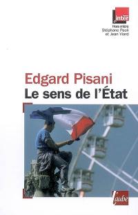 Le sens de l'Etat : entretiens avec Stéphane Paoli et Jean Viard