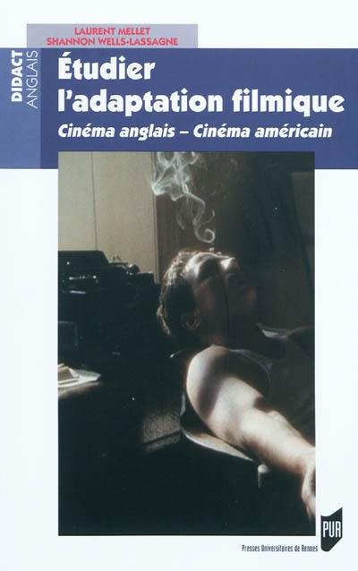 Etudier l'adaptation filmique : cinéma anglais-cinéma américain