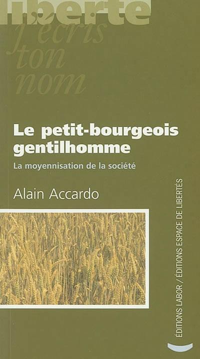 Le petit-bourgeois gentilhomme : la moyennisation de la société