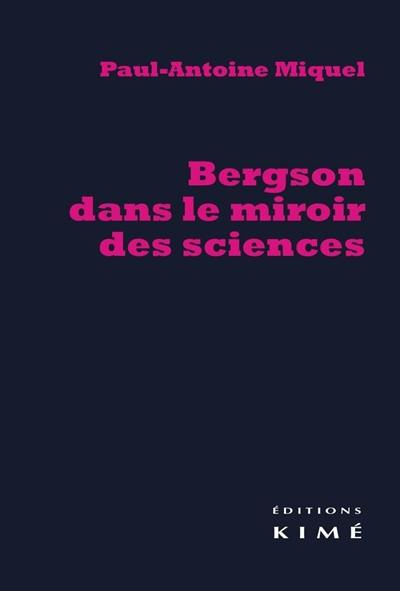 Bergson dans le miroir des sciences