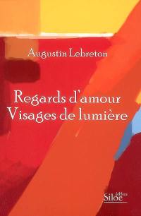 Regards d'amour, visages de lumière