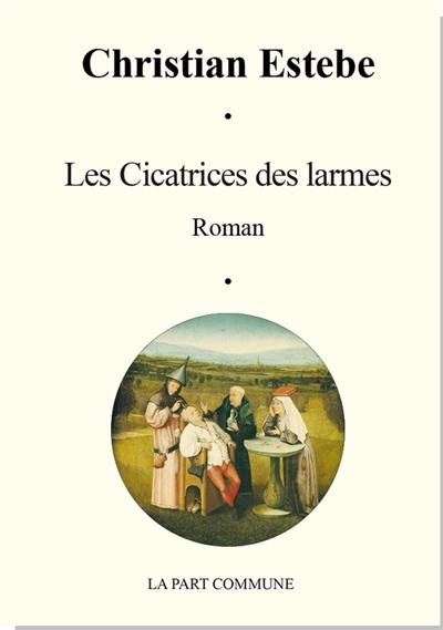 Les cicatrices des larmes : récit