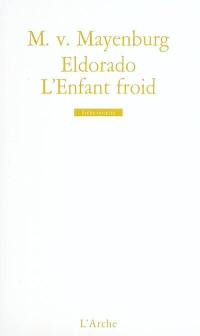 Eldorado. L'enfant froid