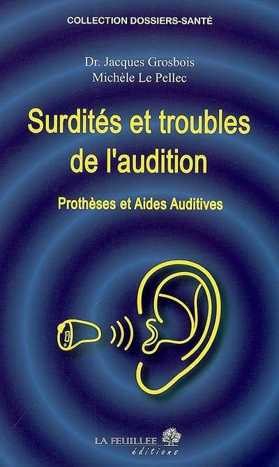 Surdités et troubles de l'audition : prothèses et aides auditives