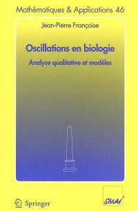 Oscillations en biologie : analyse qualitative et modèles