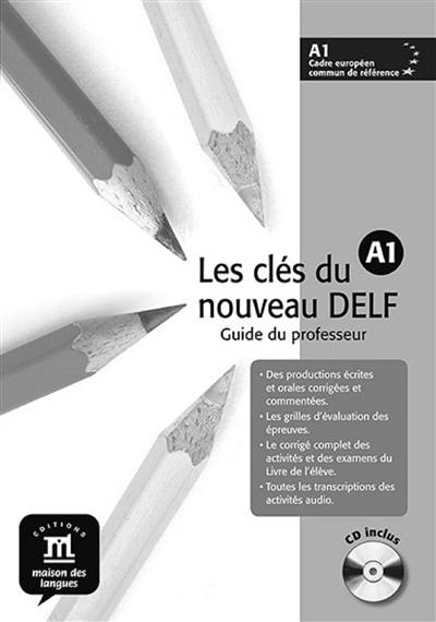 Les clés du nouveau DELF A1 : guide du professeur