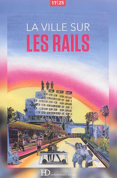 La ville sur les rails