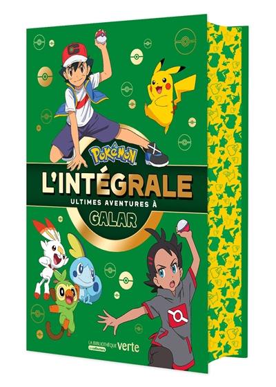 Pokémon : l'intégrale. Ultimes aventures à Galar