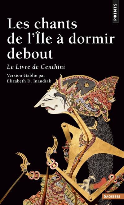 Les chants de l'île à dormir debout : Livre de Centhini