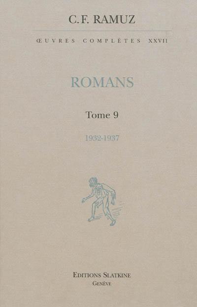 Oeuvres complètes. Vol. 27. Romans. Vol. 9. 1932-1937