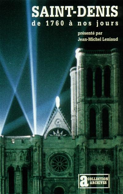 Saint-Denis de 1760 à nos jours